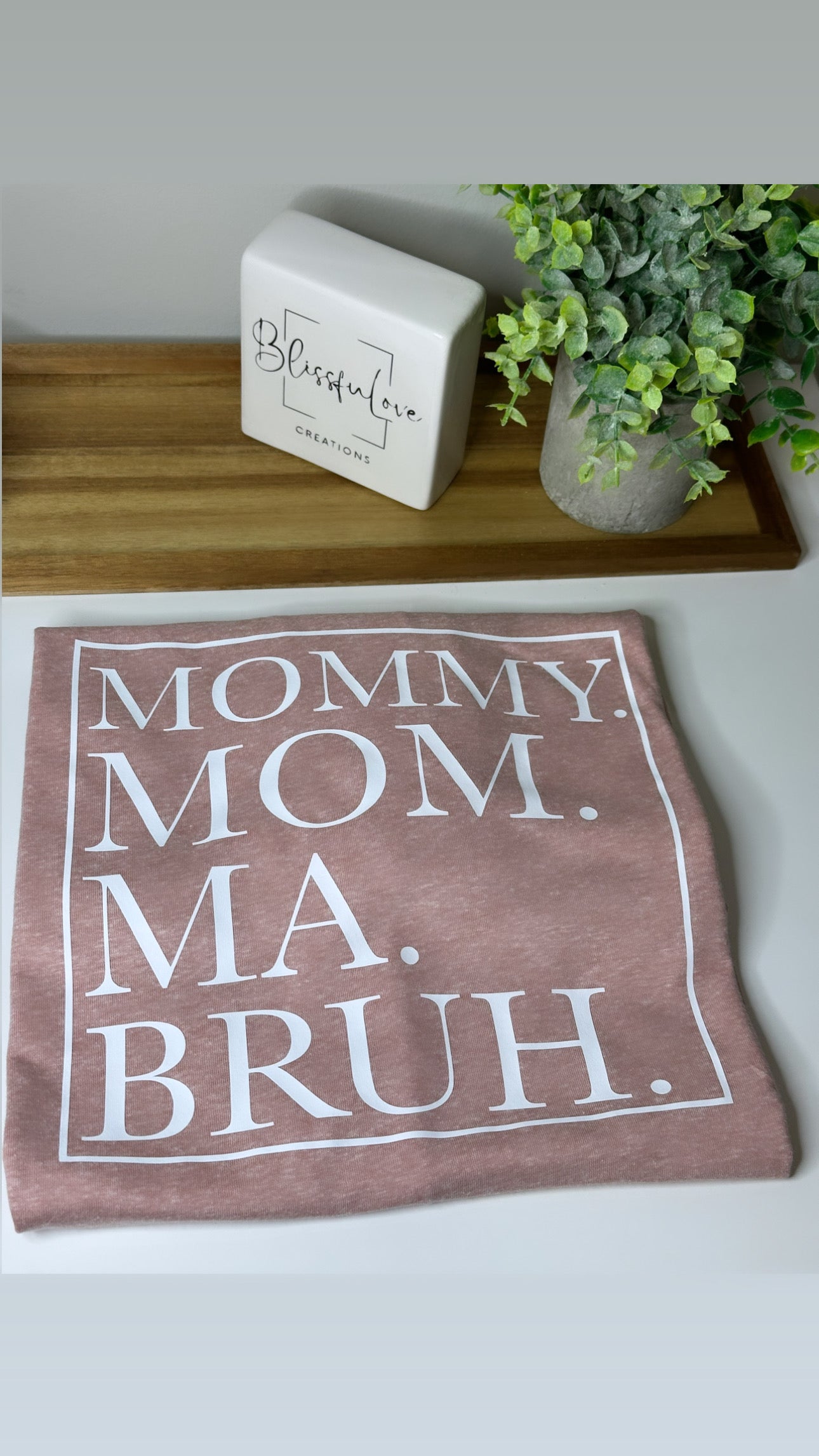 Mommy | Mom | Ma | Bruh T-shirt