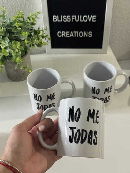 NO ME JODAS Mug