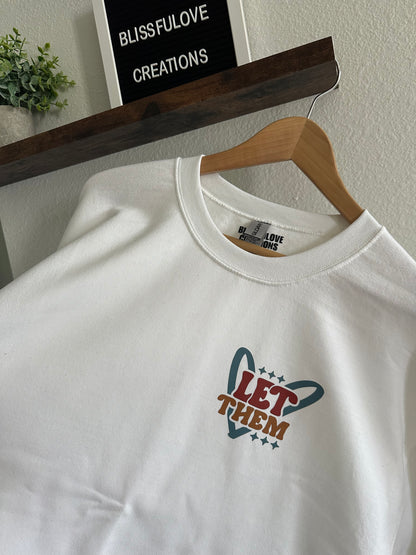 LET THEM T-SHIRT & SWEATER